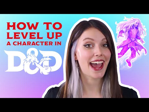 How to Level Up A Character in Dungeons &amp; Dragons