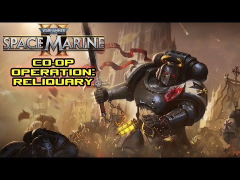 Warhammer 40K: Space Marine 2 Co-Op Operation: Reliquary