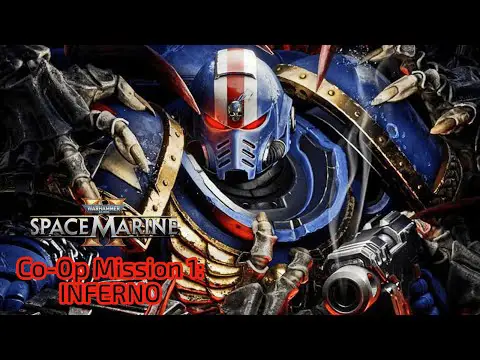 Warhammer 40K: Space Marine 2 Co-Op Mission: Inferno - Let&#039;s Play!