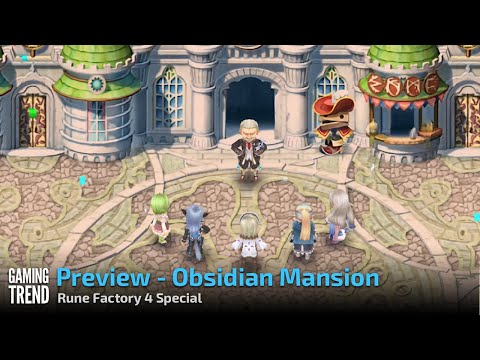 Rune Factory 4 Special Preview - Obsidian Mansion