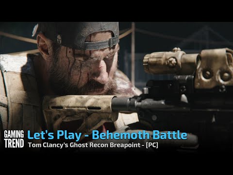 Tom Clancy&#039;s Ghost Recon Breakpoint - Behemoth Battle - PC [Gaming Trend]