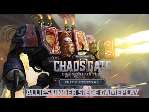 Warhammer 40K Chaos Gate - Daemonhunters - Duty Eternal DLC - Allies Under Siege [Gaming Trend]