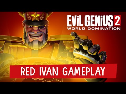 Evil Genius 2: World Domination - Red Ivan Gameplay Trailer (Feat. Brian Blessed)