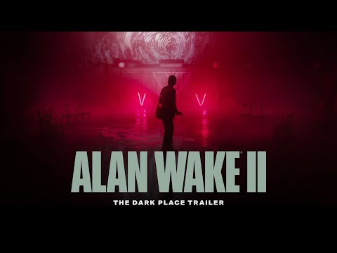 Alan Wake 2 — The Dark Place Trailer | Gamescom Opening Night Live 2023