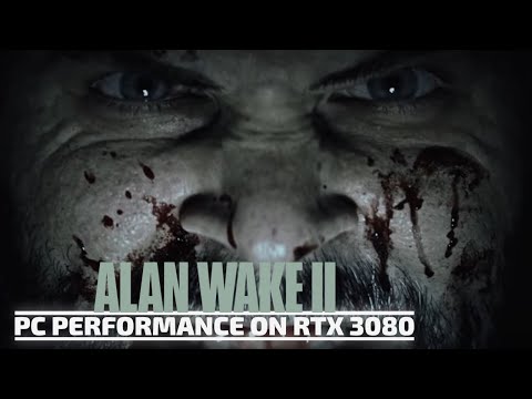 Alan Wake 2 Performance Test Intro - PC RTX 3080