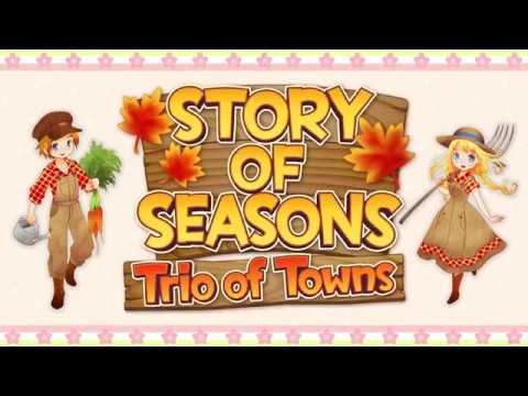 STORY OF SEASONS: Trio of Towns - Release Date Announcement Trailer
