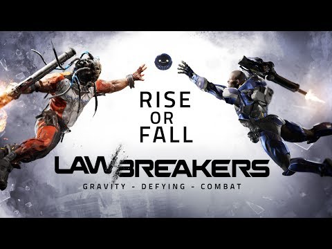 LawBreakers | Rise or Fall