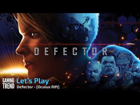 Defector - Let&#039;s Play - First Level - Oculus Rift [Gaming Trend]
