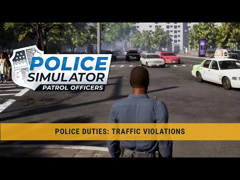 Police Simulator: Patrol Officers – Police Duties: Traffic Violations