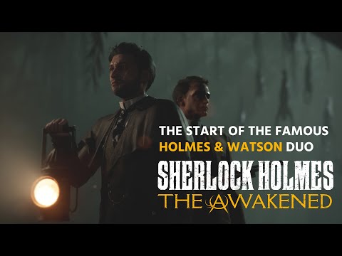 The Start of the Famous Detective Duo - Sherlock Holmes The Awakened | PC, PS, Xbox, Switch