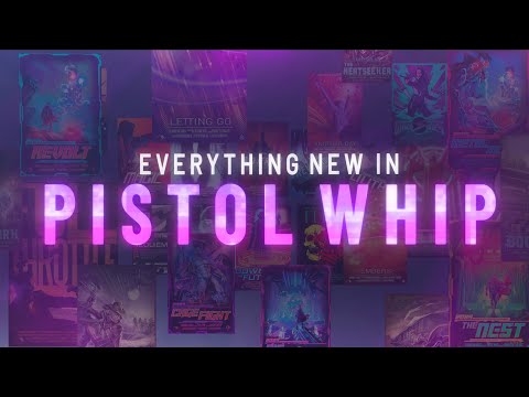 Pistol Whip - Everything New in Pistol Whip | Oculus Quest, PC VR, PSVR