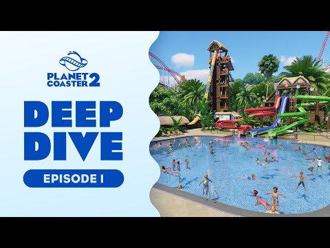 Planet Coaster 2 | Deep Dive 1 - Coasters and Water Parks Combined