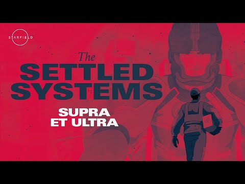 Starfield: The Settled Systems - Supra Et Ultra