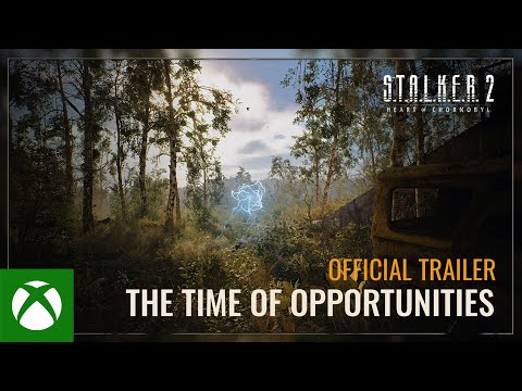 S.T.A.L.K.E.R. 2: Heart of Chornobyl — The Time of Opportunities Trailer - Xbox Games Showcase 2024