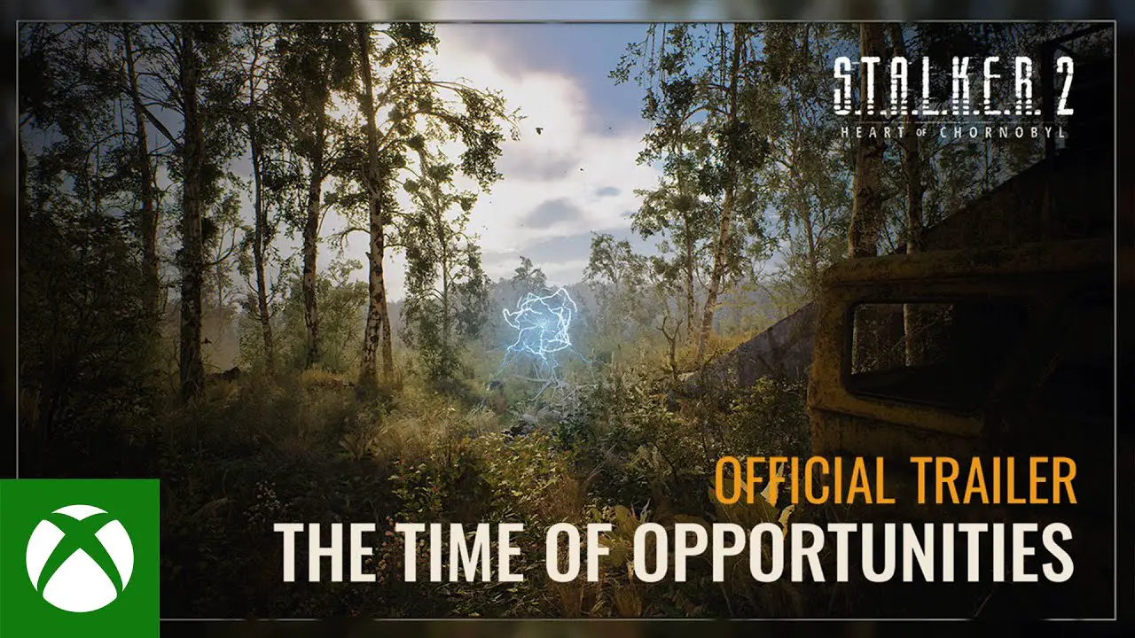 S.T.A.L.K.E.R. 2: Heart of Chornobyl — The Time of Opportunities Trailer -  Xbox Games Showcase 2024