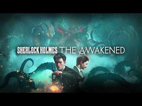 Sherlock Holmes The Awakened Launch Trailer (11 April) | PC, PS, Xbox, Switch