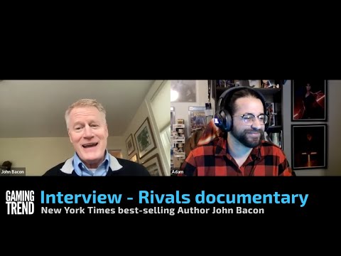 Interview w/ New York Times Best-Selling Author John Bacon of the RIVALS documentary! [Gaming Trend]