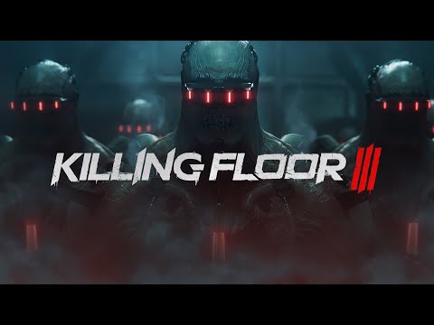 Killing Floor 3 - Announcement Trailer