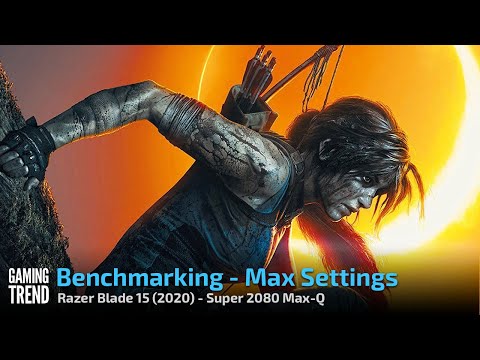 Shadow of the Tomb Raider - Razer Blade 15 2080 Super Max-Q benchmark [Gaming Trend]