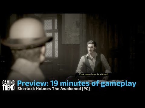 Sherlock Holmes The Awakened preview - 19 minutes of gameplay on PC [Gaming Trend]