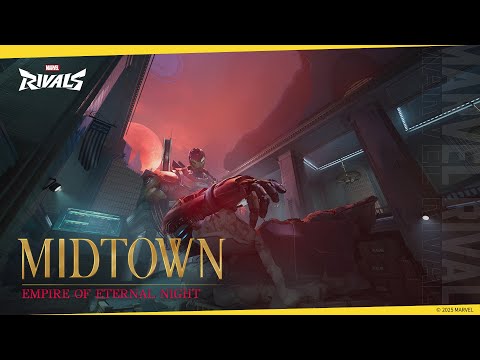 Empire Of Eternal Night: Midtown Descends Into Darkness | Map Reveal | Marvel Rivals