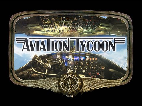 Aviation Tycoon Preview [GAMING TREND]