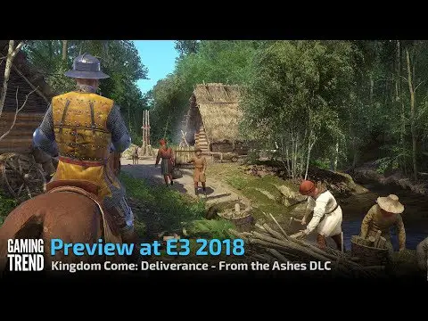 Kingdom Come: Deliverance - From the Ashes DLC - E3 2018 Preview [Gaming Trend]