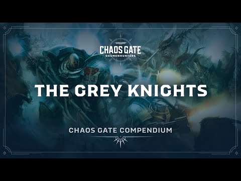Chaos Gate Compendium: The Grey Knights
