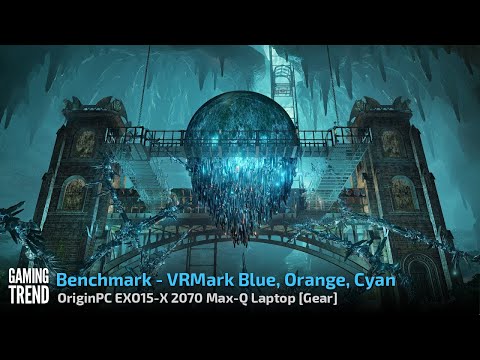 OriginPC EON15-X 2070 Max-Q AMD Laptop - Benchmark - VRMark Blue Orange Cyan [Gaming Trend]