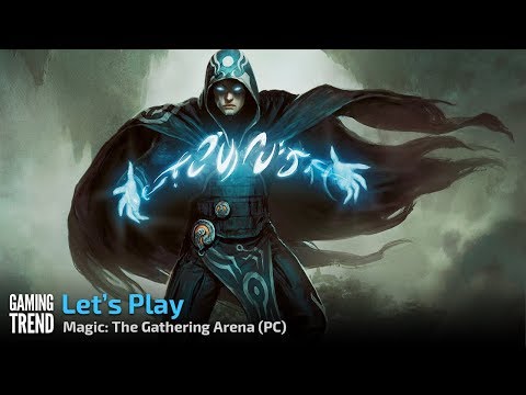 Magic: The Gathering Arena - Let&#039;s Play - PC [Gaming Trend]