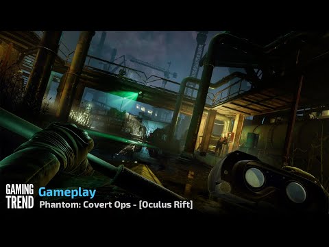 Phantom: Covert Ops - Gameplay - Oculus Rift [Gaming Trend]