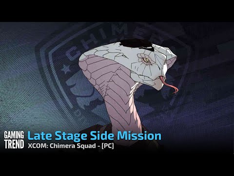 XCOM: Chimera Squad - Late Stage Side Mission - PC [Gaming Trend]