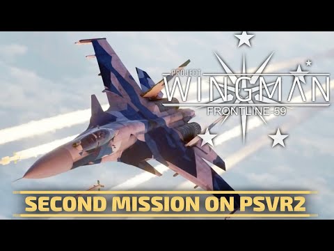 Project Wingman Frontline 59 VR Mission 2 on PSVR2