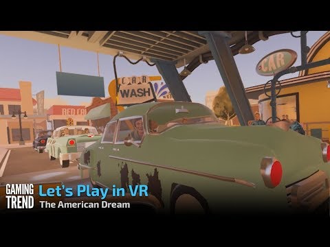 The American Dream - Let&#039;s Play in VR - Car Wash [Gaming Trend]