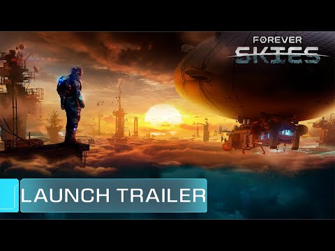 Forever Skies | Launch Trailer