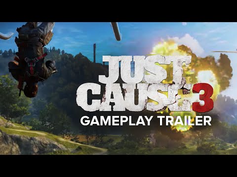 Just Cause 3: Gameplay Reveal Trailer