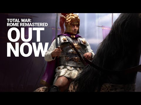 Total War: ROME REMASTERED - Release Trailer - Take Back Your Empire