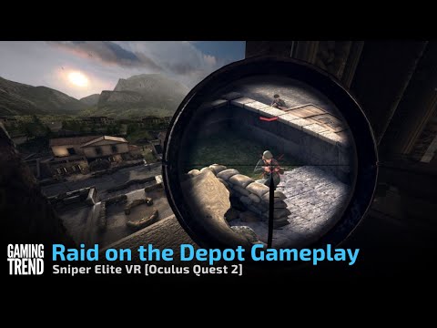 Sniper Elite VR Raid on the Depot Mission Gameplay - Oculus Quest 2 [Gaming Trend]