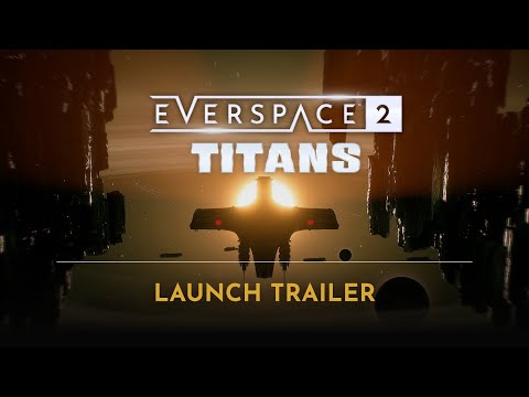 EVERSPACE 2 | Titans DLC Launch Trailer