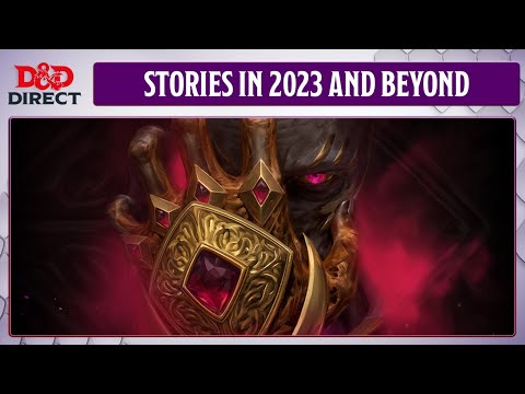 Dungeons &amp; Dragons Stories in 2023 and Beyond | D&amp;D Direct