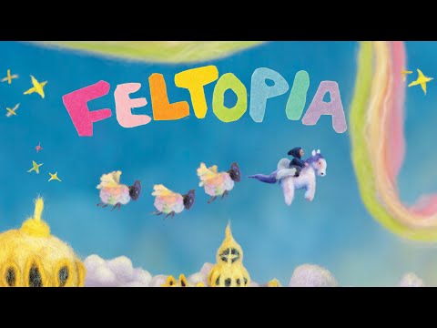 Feltopia Trailer