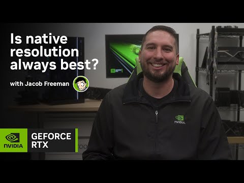 Is Native Resolution Always the Best Image Quality? | GeForce Fact or Fiction