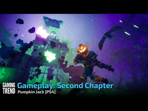 Gameplay: Second Chapter - Pumpkin Jack [PS4] - [Gaming Trend]
