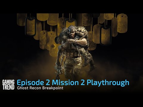 Ghost Recon Breakpoint Episode 2 mission 2