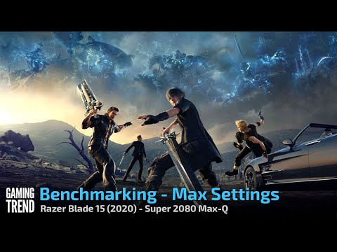Final Fantasy XV - Razer Blade 15 2080 Super Max Q benchmark [Gaming Trend]