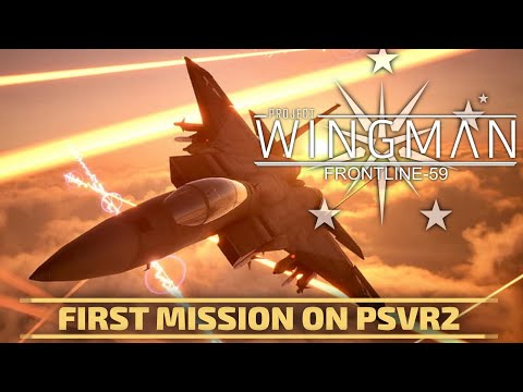 Project Wingman Frontline 59 VR Mission 1 on PSVR2
