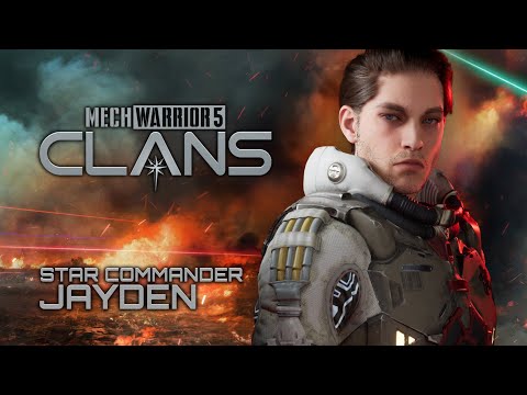 MechWarrior 5: CLANS - Character Featurette - STAR COMMANDER JAYDEN