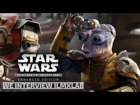 Star Wars Tales from the Galaxy&#039;s Edge Enhanced Edition Interview with ILMxLAB Team GamingTrend