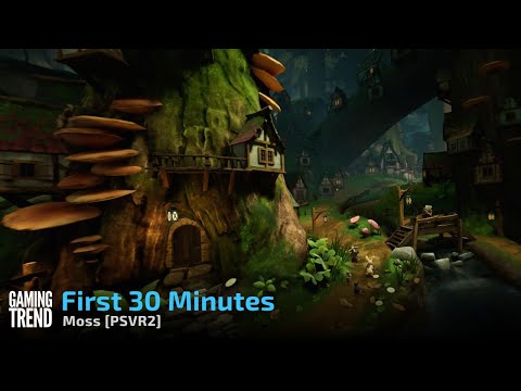 Moss - First 30 Minutes - PSVR2