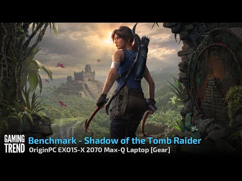 OriginPC EON15-X 2070 Max-Q AMD Laptop - Benchmark - Shadow of the Tomb Raider [Gaming Trend]